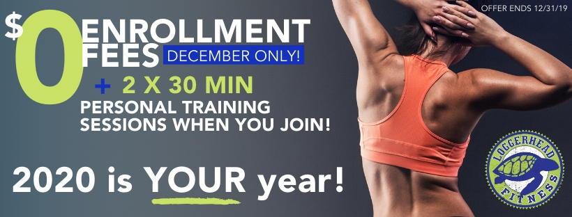 December $0 Enrollment Month - Loggerhead Fitness